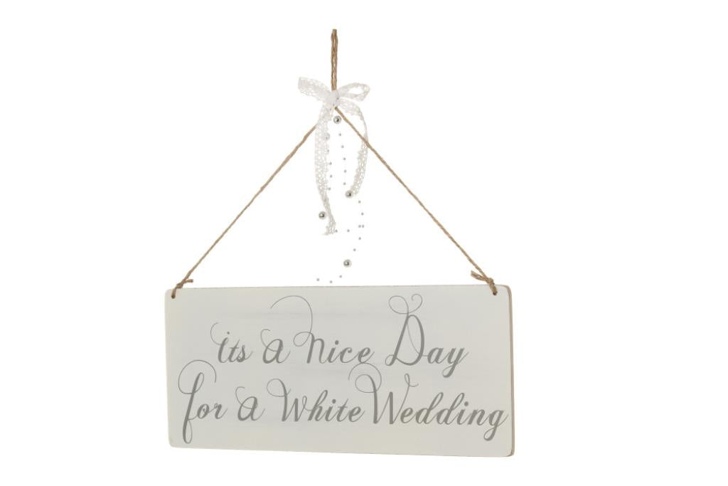 'Its a nice day for a white wedding' sign