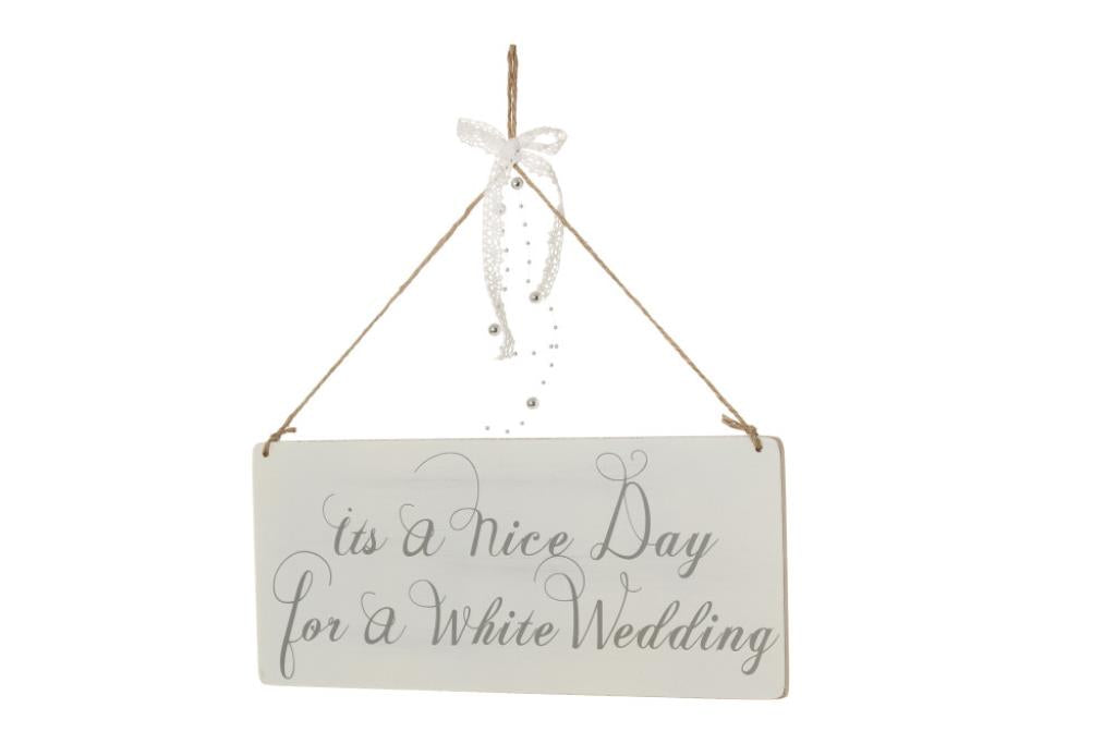'Its a nice day for a white wedding' sign 
